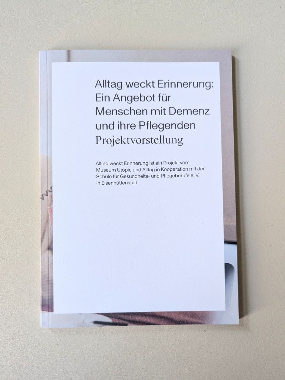 Alltag weckt Erinnerung | Projektdokumentation für ein kulturgeragogisches Projekt | Projektleitung Almut Koch | in Kooperation mit dem Museum Utopie und Alltag Eisenhüttenstadt